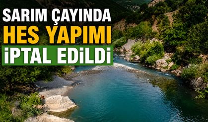 Sarım Çayında HES Yapımı İptal Edildi