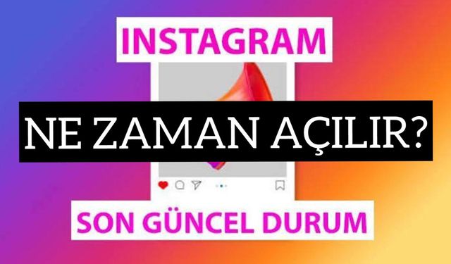 İnstagram'a Erişim Engeli: Yasak Ne Zaman Kalkacak? İşte Son Durum!