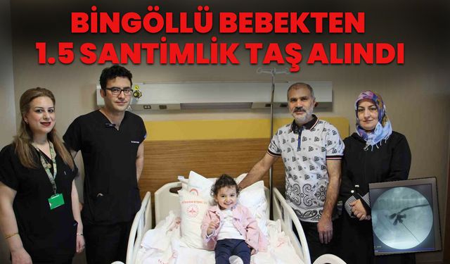 Bingöllü Bebekten 1.5 Santimlik Taş Alındı