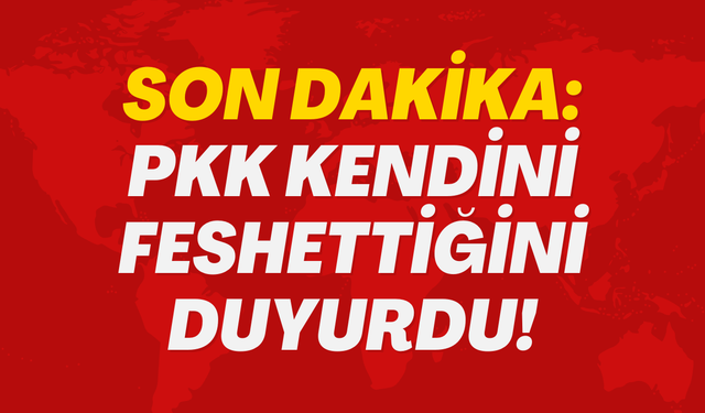 SON DAKİKA: PKK Kendini Feshettiğini Duyurdu!