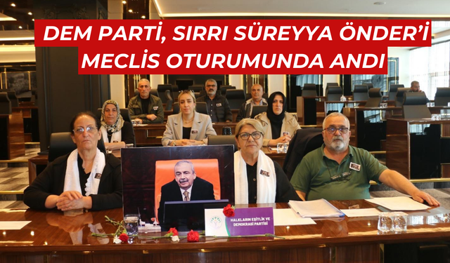 Dem Parti, Sırrı Süreyya Önder’i Meclis Oturumunda Andı