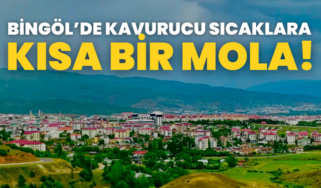 Bingöl’de Kavurucu Sıcaklara Kısa Bir Mola!