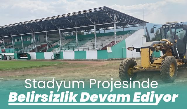 Stadyum Projesinde Belirsizlik Devam Ediyor