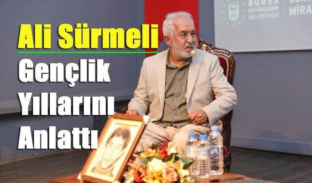 Ali Sürmeli Gençlik Yıllarını Anlattı
