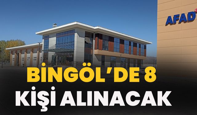 Bingöl’de 8 Kişi Alınacak