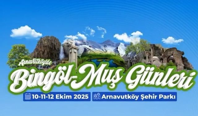 Arnavutköy, Bingöl ve Muş Günlerine Hazırlanıyor