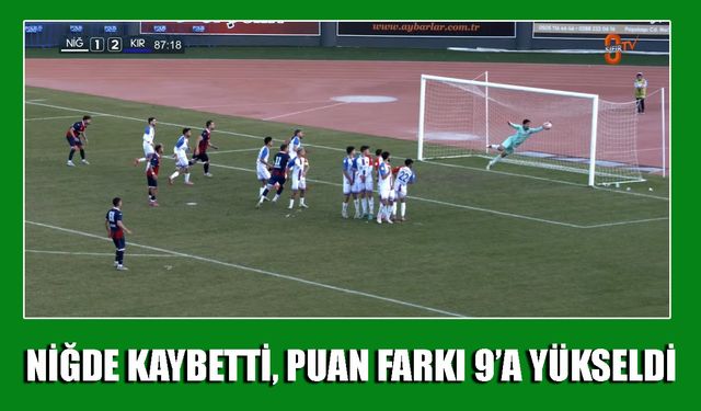 Niğde Kaybetti, Puan Farkı 9’a Yükseldi