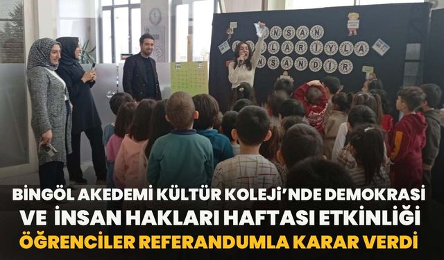 Bingöl Akedemi Kültür Koleji’nde Demokrasi Ve İnsan Hakları Haftası Etkinliği