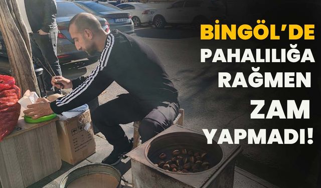 Bingöl’de Pahalılığa Rağmen Zam Yapmadı!