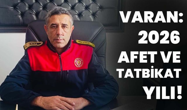 Varan: 2026 Afet Ve Tatbikat Yılı!