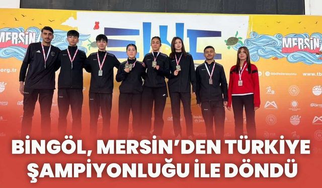Bingöl, Mersin’den Türkiye Şampiyonluğu İle Döndü