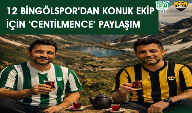 12 Bingölspor'dan 'Centilmence' Paylaşım