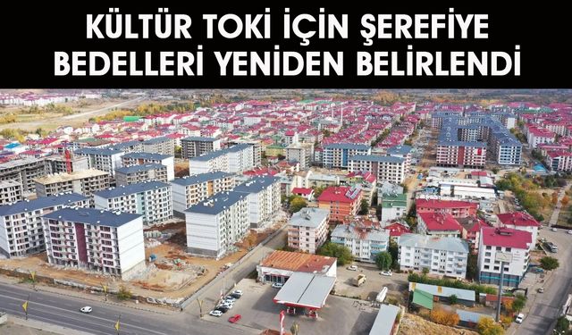 Bingöl'de Kültür TOKİ'de Şerefiye Bedelleri Yeniden Belirlendi
