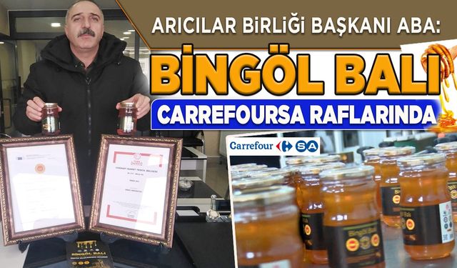 AB Tescilli Bingöl Balı, Carrefoursa Raflarında!