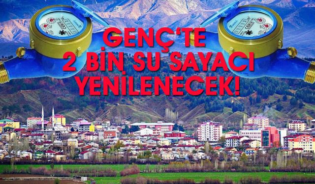 Bingöl’ün İlçesinde 2 Bin Su Sayacı Yenilenecek!