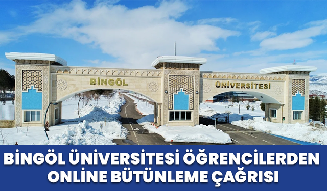 Bingöl Üniversitesi Öğrencilerinden Online Bütünleme Çağrısı