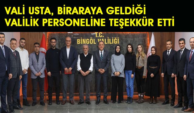 Vali Usta, Bingöl Valiliği'ndeki Personelle Vedalaştı