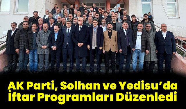 AK Parti, Solhan ve Yedisu’da İftar Programları Düzenledi