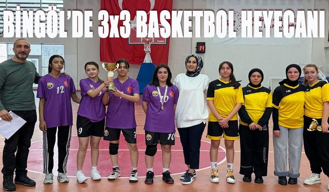 Bingöl’de 3x3 Basketbol Heyecanı!
