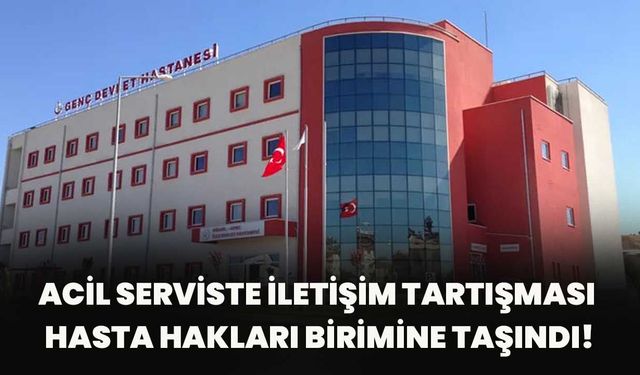 Acil Serviste İletişim Tartışması Hasta Hakları Birimine Taşındı!