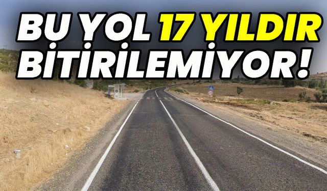 Bu yol 17 Yıldır Bitirilemiyor!