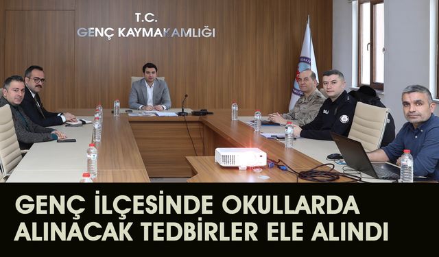 Bingöl’ün İlçesinde ‘Okullarda Güvenlik Tedbirleri’ Ele Alındı