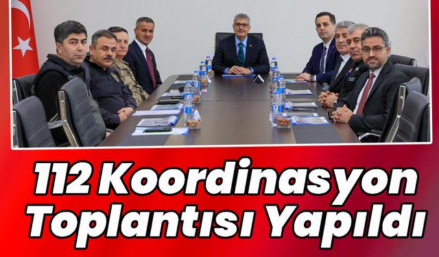 Bingöl'de 112 Koordinasyon Toplantısı Yapıldı