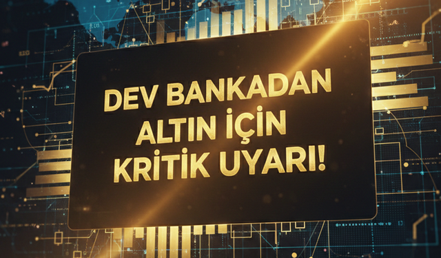 Dev Bankadan Altın Yatırımcılarına Kritik Uyarı!