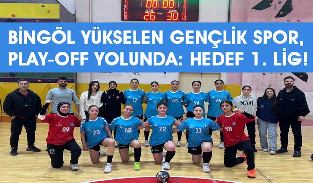Bingöl Yükselen Gençlikspor’da Hedef 1. Lig!