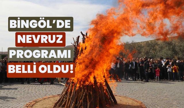 Bingöl’de Nevruz Programı Belli Oldu!