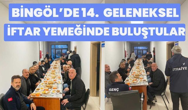 Bingöl’de 14.  Geleneksel İftar Yemeğinde Buluştular
