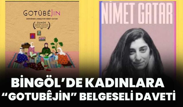 Bingöl’de Kadınlara “Gotubêjin” Belgeseli Daveti