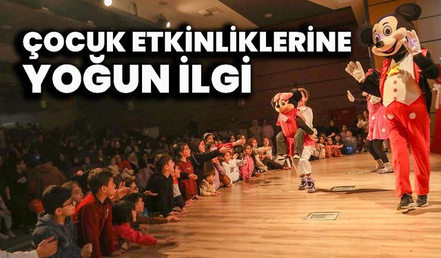 Çocuk Etkinliklerine Yoğun İlgi