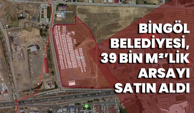 Bingöl Belediyesi, 39 Bin M²’lik Arsayı Satın Aldı