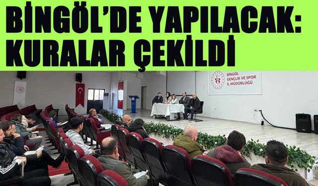 Bingöl’de Yapılacak: 10 İlden Katılım Olacak