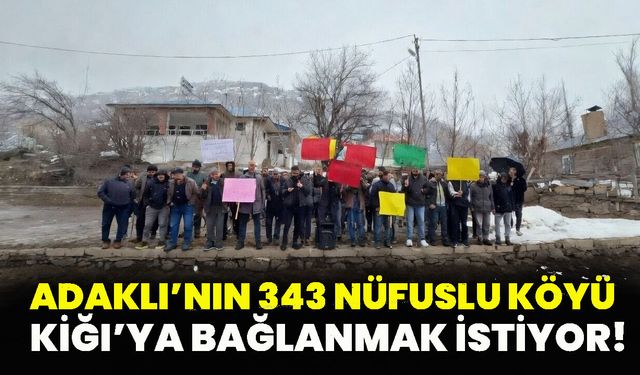 Adaklı’nın 343 Nüfuslu Köyü Kiğı’ya Bağlanmak İstiyor!