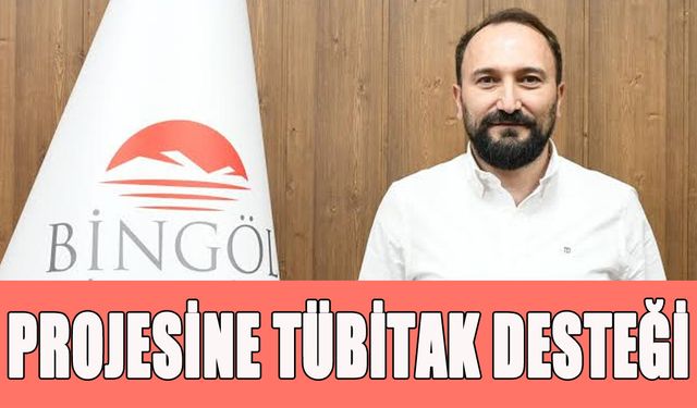 Bingöl Üniversitesi’nden Akademisyenin Projesine TÜBİTAK Desteği