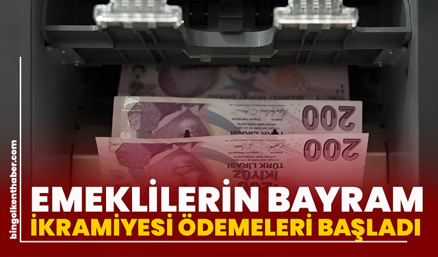 Emeklilerin Bayram İkramiyesi Ödemeleri Başladı!