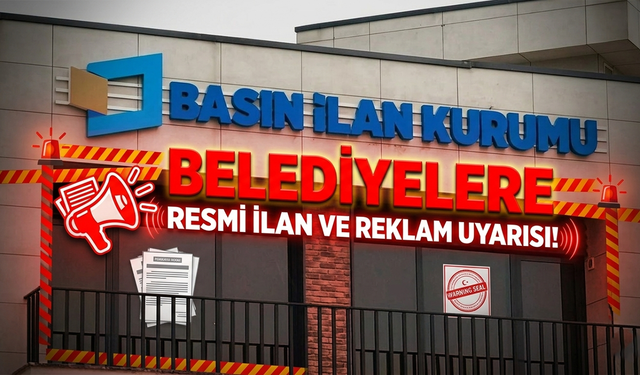 Belediyelere Resmi İlan Ve Reklam Uyarısı!