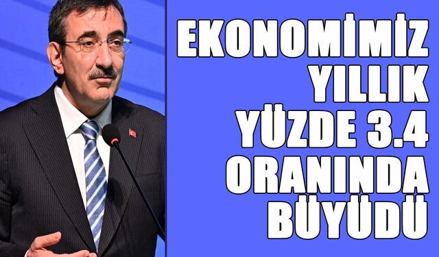 Yılmaz: Ekonomimiz Yıllık Yüzde 3,4 Oranında Büyüyerek 22 Çeyrektir Kesintisiz Büyüme Performansını Sürdürmüştür