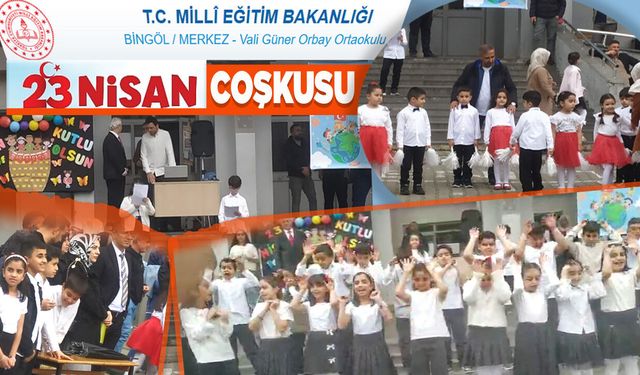 Bingöl Vali Güner Orbay İlkokulu'nda 23 Nisan Coşkusu