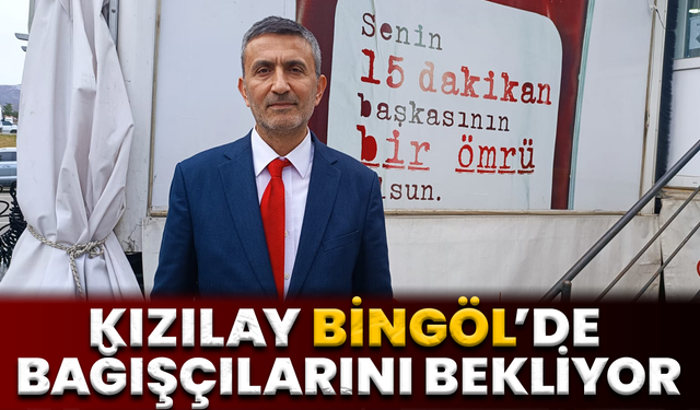 Kızılay Bingöl’de Bağışçılarını Bekliyor
