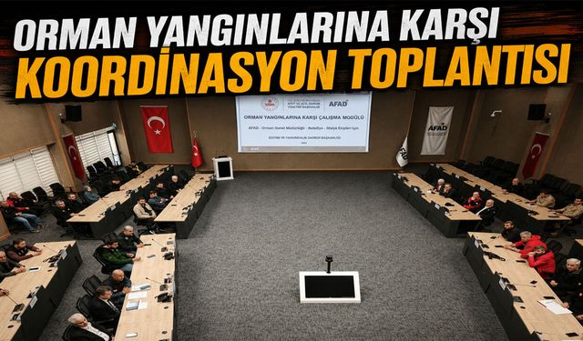 Bingöl’de Orman Yangınlarına Karşı Ortak Çalışma Modülü