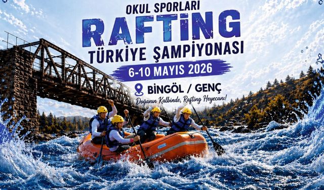 Bingöl, Rafting Şampiyonası’na Ev Sahipliği Yapacak