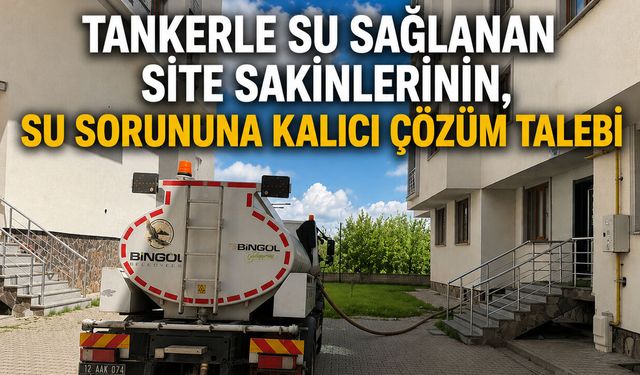 Bingöl’de Tankerle Su Sağlanan Site Sakinlerinin Tepkisi