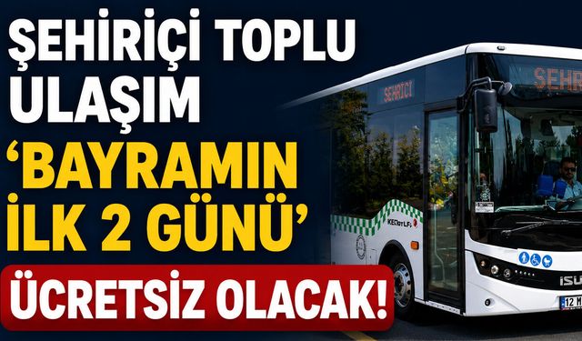Bingöl'de Bayramın İlk 2 Günü 'Şehiriçi Toplu Ulaşım' Ücretsiz!