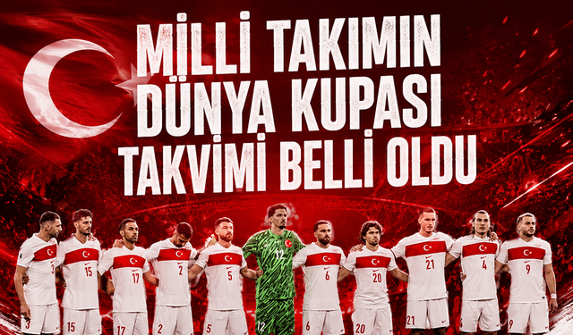 Milli Takımın Dünya Kupası Takvimi Belli Oldu