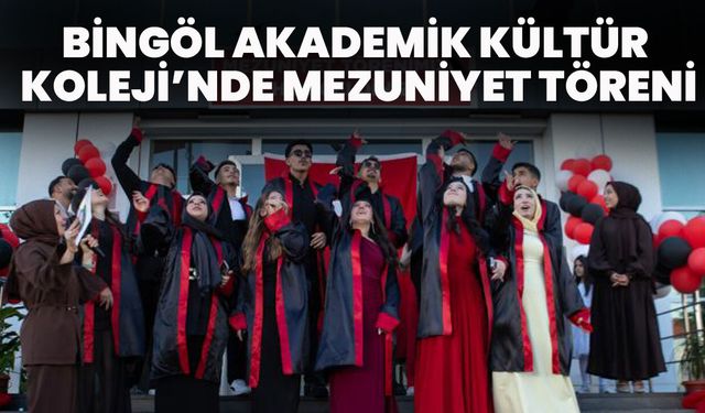 Bingöl Akademik Kültür Koleji’nde Mezuniyet Töreni