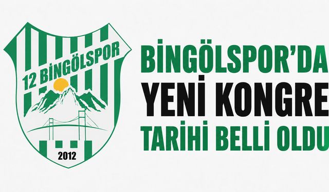 Bingölspor’da Yeni Kongre Tarihi Belli Oldu