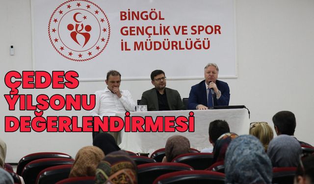 Bingöl’de ÇEDES Değerlendirme Toplantısı